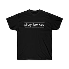 Load image into Gallery viewer, Stay Lowkey - T-Shirt
